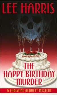 Lee Harris — The Happy Birthday Murder