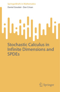 -- — Stochastic Calculus in Infinite Dimensions and SPDEs (SpringerBriefs in Mathematics)