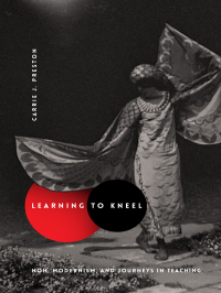 Carrie J. Preston — Learning to Kneel