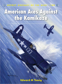 Edward M. Young — American Aces Against the Kamikaze