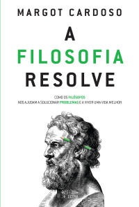 Margot Cardoso — A Filosofia Resolve