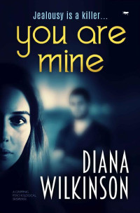 Diana Wilkinson [Wilkinson, Diana] — You Are Mine