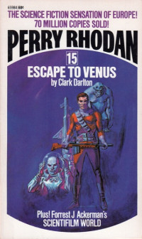 Clark Darlton — Perry Rhodan 015 - Escape tp Venus