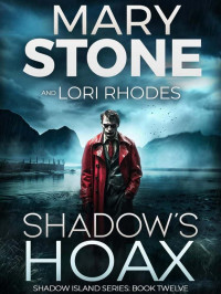 Stone, Mary-Rhodes, Lori — Shadow Island FBI Mystery 12-Shadow's Hoax