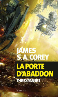 James S. A. Corey — The Expanse 3 - La porte d'Abaddon