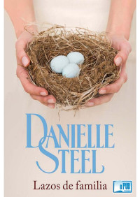 Danielle Steel — Lazos de familia