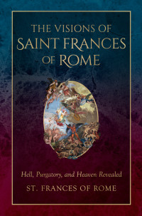 Rome, Frances of; — The Visions of Saint Frances of Rome