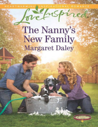 Margaret Daley — The Nanny's New Family (Caring Canines)