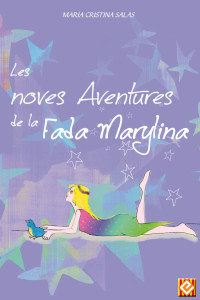 Maria Cristina Salas — Les noves aventures de la fada Marylina