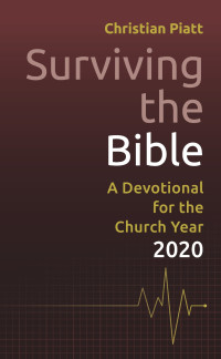 Christian Piatt; — Surviving the Bible