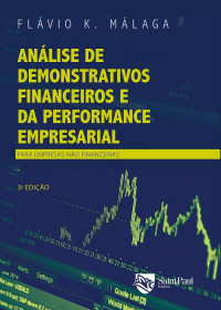 K. Málaga, Flávio — Análise de Demonstrativos Financeiros e da Performance Empresarial; Para Empresas Não Financeiras