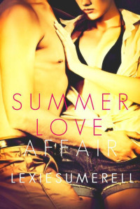 Summer Love Affair — Sumerell, Lexie