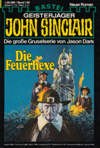 Dark, Jason — [John Sinclair 0136] • Die Feuerhexe