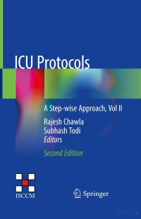 Chawla & Todi (Editors) — ICU Protocols. A Step-wise Approach, Vol II