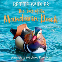 Bette Midler — The Tale of the Mandarin Duck