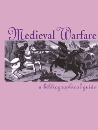 Everett Uberto Crosby — Medieval Warfare