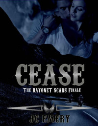 JC Emery — Cease (Bayonet Scars Book 7)