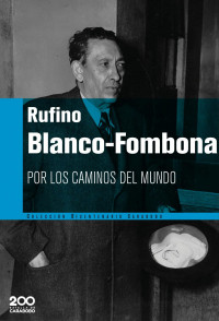 Rufino Blanco Fombona — Por los caminos del mundo