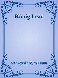 Shakespeare, William — König Lear