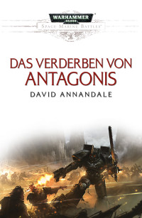 David Annandale — Das Verderben von Antagonis