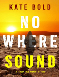 Kate Bold — Nowhere Sound (A Harley Cole FBI Suspense Thriller—Book 9)