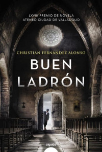 Christian Fernández Alonso — Buen ladrón