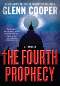 Glenn Cooper — The Fourth Prophecy