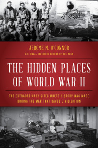 O'Connor, Jerome M. — The Hidden Places of World War II