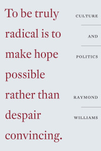 Raymond Williams; — Culture and Politics