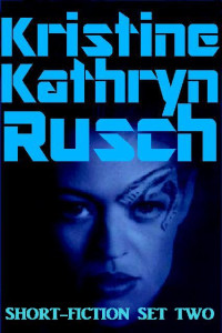 Md Reda R (ed) — Shortfictions by Kristine Kathryn Rusch Set 2