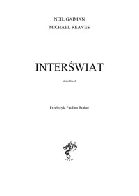 Interświat — Gaiman Neil i Reaves Michael