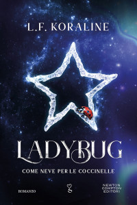 L.F. Koraline — Ladybug. Come neve per le coccinelle