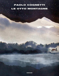 Paolo Cognetti — Le otto montagne (Supercoralli) (Italian Edition)