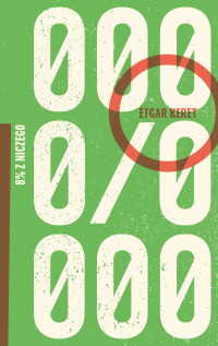 Etgar Keret — 8% z niczego