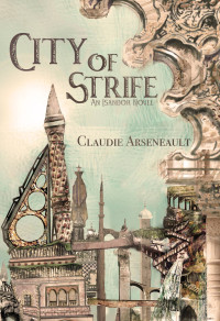 Claudie Arseneault — City of Strife