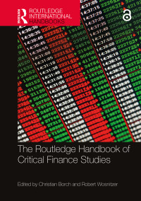 Christian Borch, Robert Wosnitzer — The Routledge Handbook of Critical Finance Studies