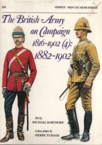 Michael Barthorp — The British Army on Campaign (4): 1882–1902