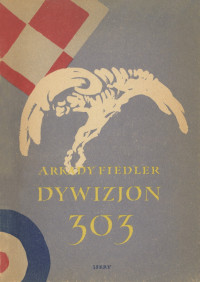 Arkady Fiedler — Dywizjon 303