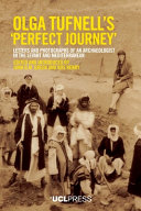 Henry D.M. GREEN — Olga Tufnell’s “Perfect Journey”: Letters and Photographs of an Archaeologist in the Levant and Mediterranean