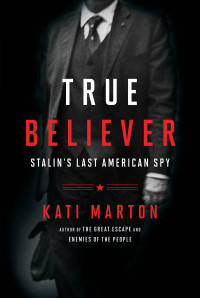 Marton, Kati — True Believer