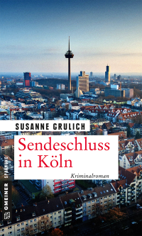 Susanne Grulich — Sendeschluss in Köln