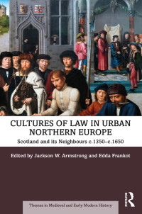 Jackson W. Armstrong — Cultures of Law in Urban Northern Europe