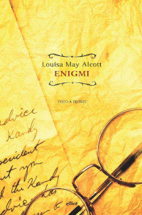 Louisa May Alcott [Alcott, Louisa May] — Enigmi