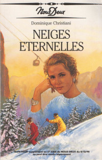 Dominique Christiani [Christiani, Dominique] — Neiges éternelles