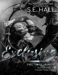 S.E. Hall — Exclusive: Princess Presley Duet Book Two (Full Circle Series 3)