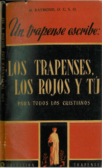 M. Raymond — Los trapenses, los rojos y tú (para los cristianos)