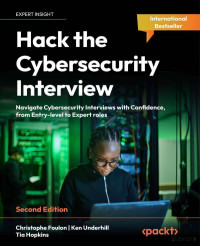 -- — Hack the Cybersecurity Interview: Navigate Cybersecurity Interviews with Confidence, from Entry-level to Expert roles