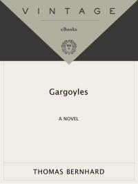 Thomas Bernhard — Gargoyles