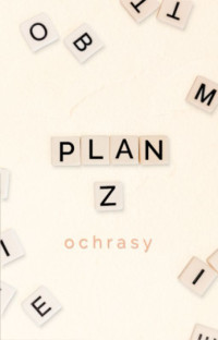 Ochrasy — Plan Z