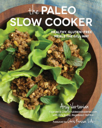 Arsy Vartanian — The Paleo Slow Cooker